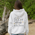 Kindness Always Hoodie
