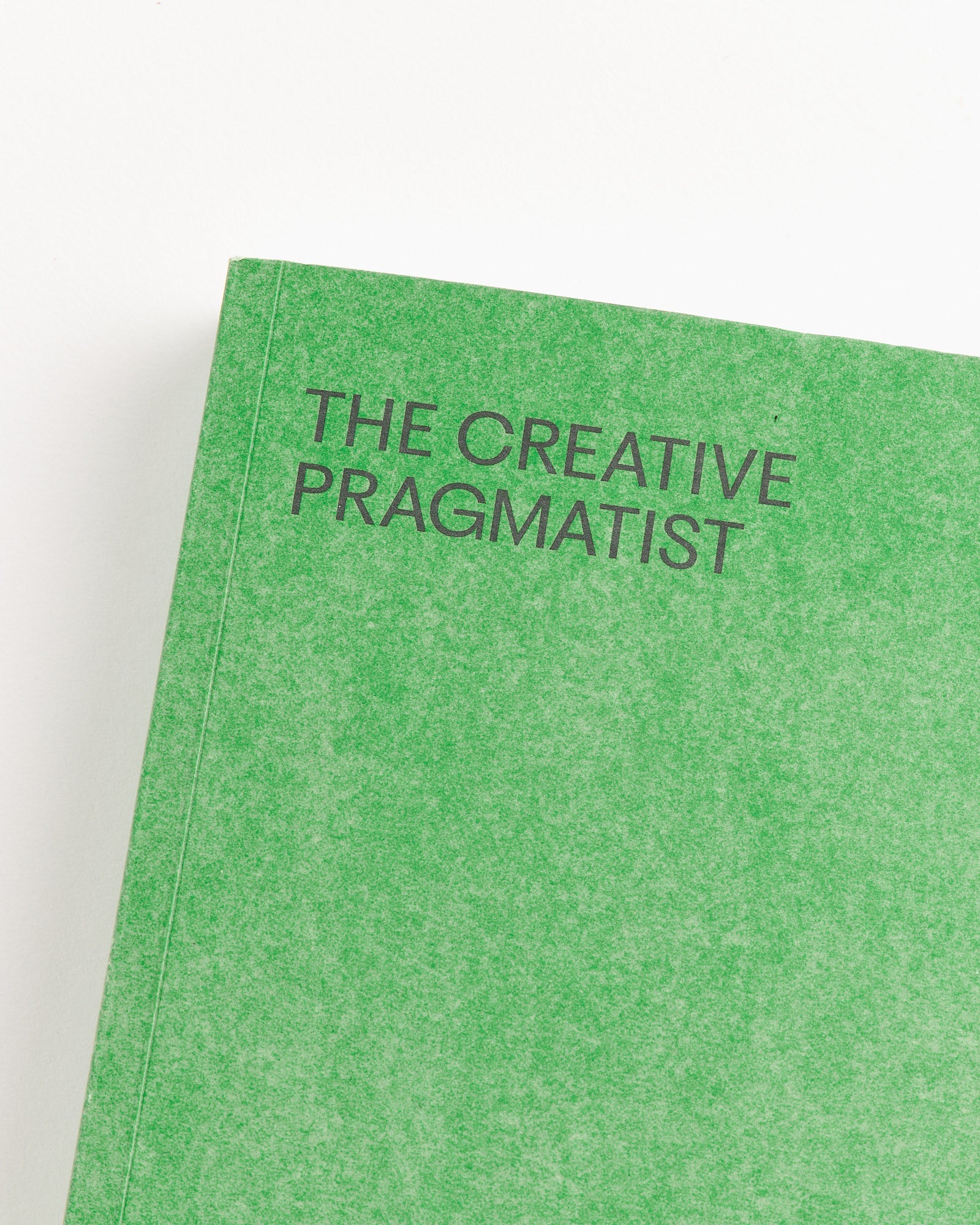 The Creative Pragmatist 2nd Edition
