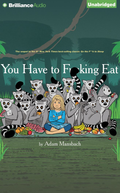 You Have to F**king Eat (Go the F**k to Sleep Series #2)