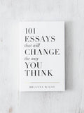 101 Essays That Will Change The Way You Think - book