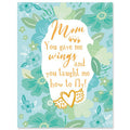 Mother's Day Greeting Card Mom Gave Me Wings