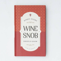 Stuff Every Wine Snob Should Know