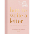 How to Write a Letter: Find the Words for Every Occasion