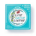 Live Laugh Loathe Cross Stitch Kit