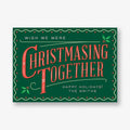 Christmasing Holiday Card