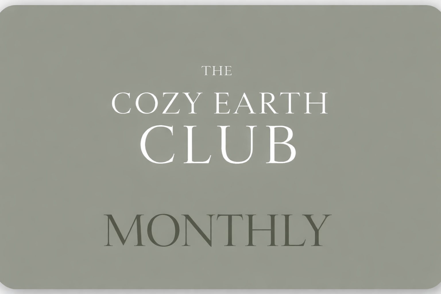 Cozy Earth Monthly Membership