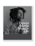 Music + Life - Dennis Morris