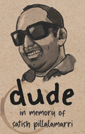 Dude Satish Tribute Edition