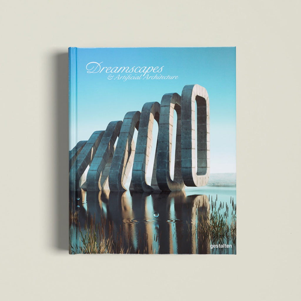 Dreamscapes & Artificial Architecture