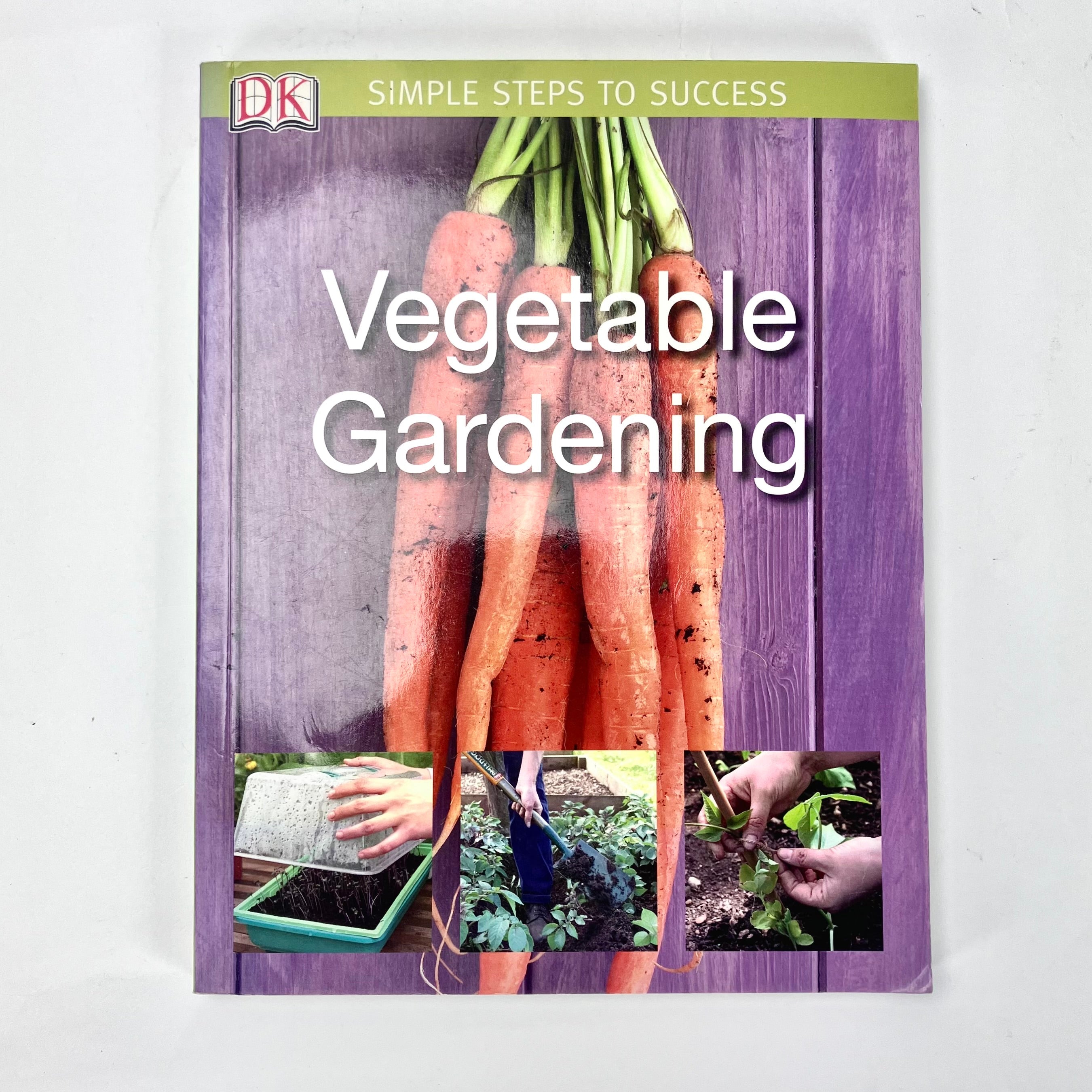 Vegetable Gardening Simple Steps To Success