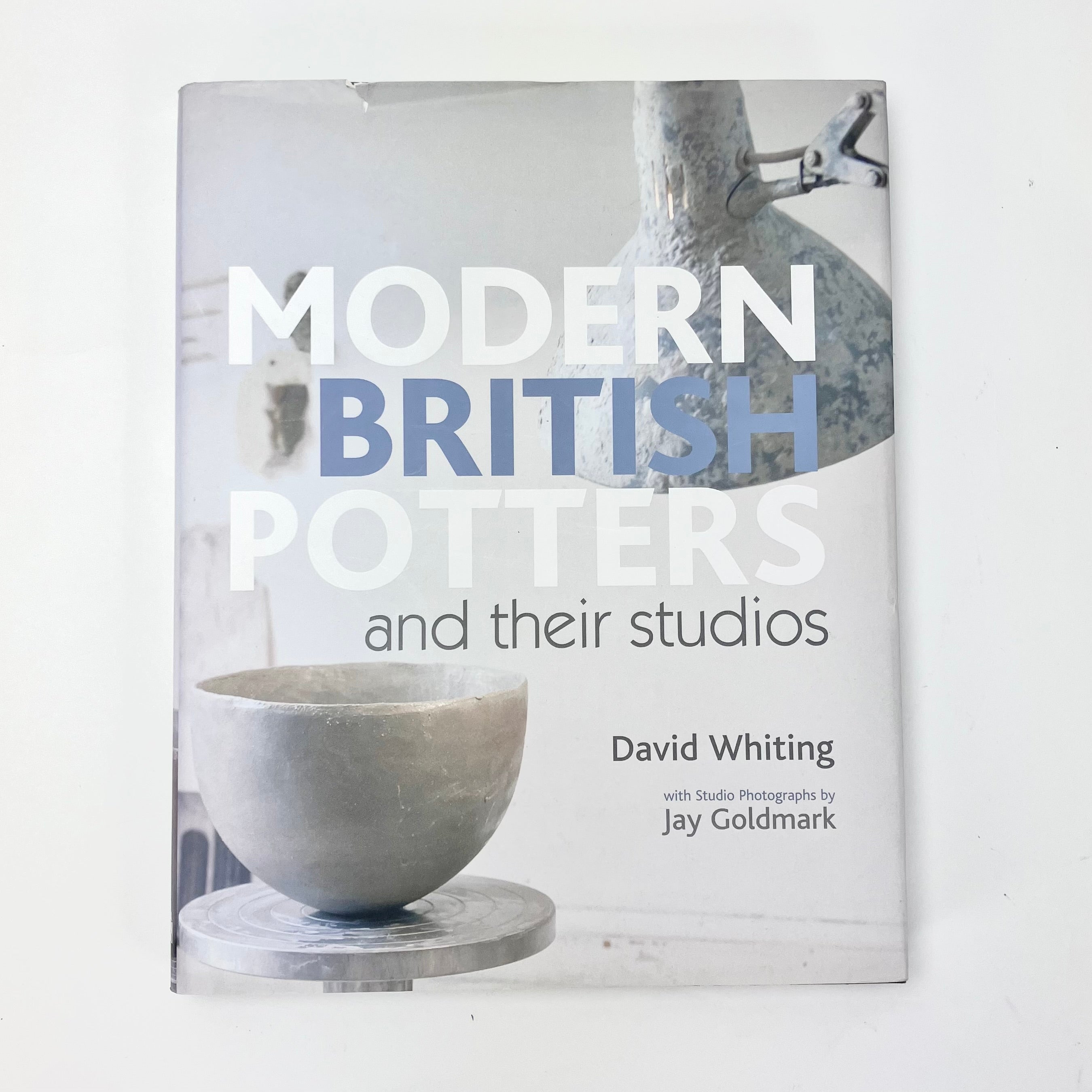 Modern British Potters & Their Studios - Hardcover