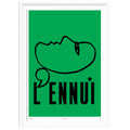 L' Ennui Art Print