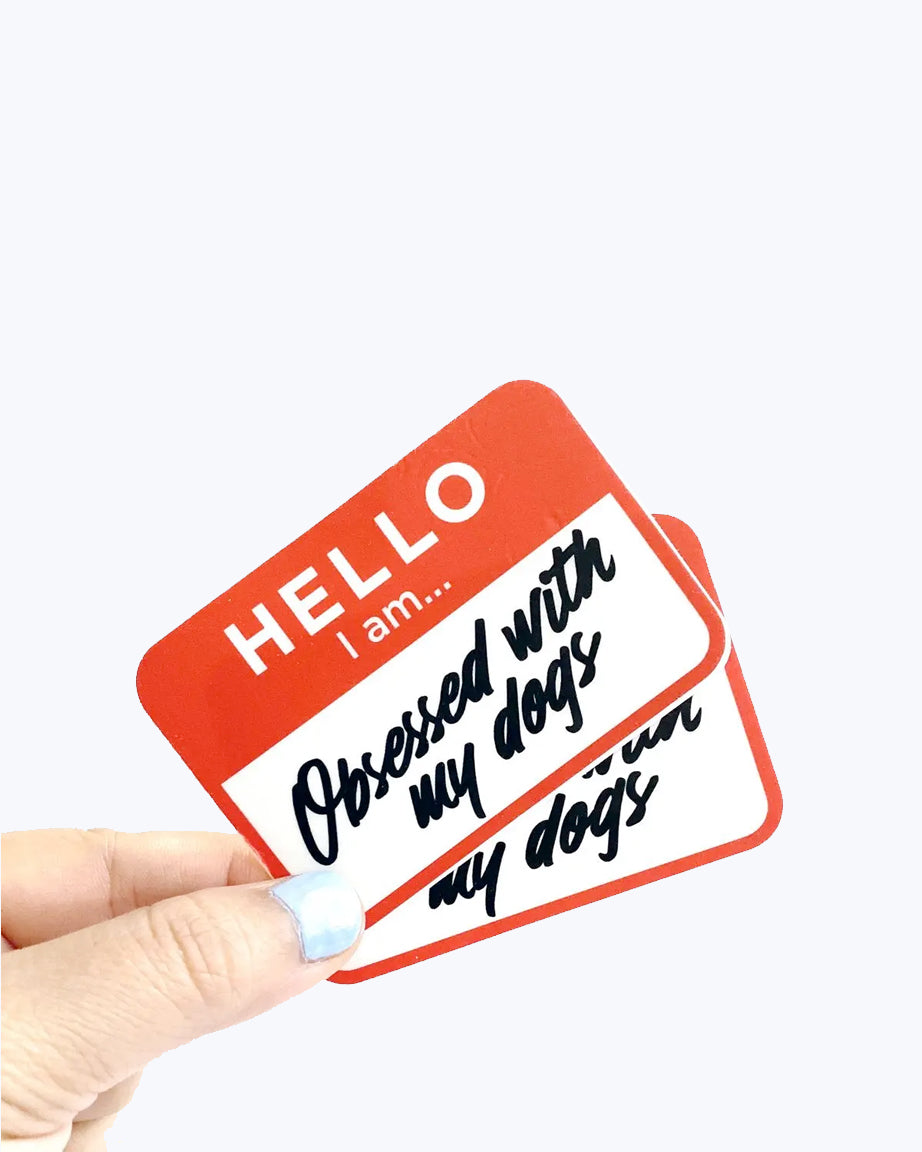 HELLO I AM...OBSESSED WITH MY DOG(S) STICKER by Clive & Bacon