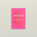 Mexico the Cookbook