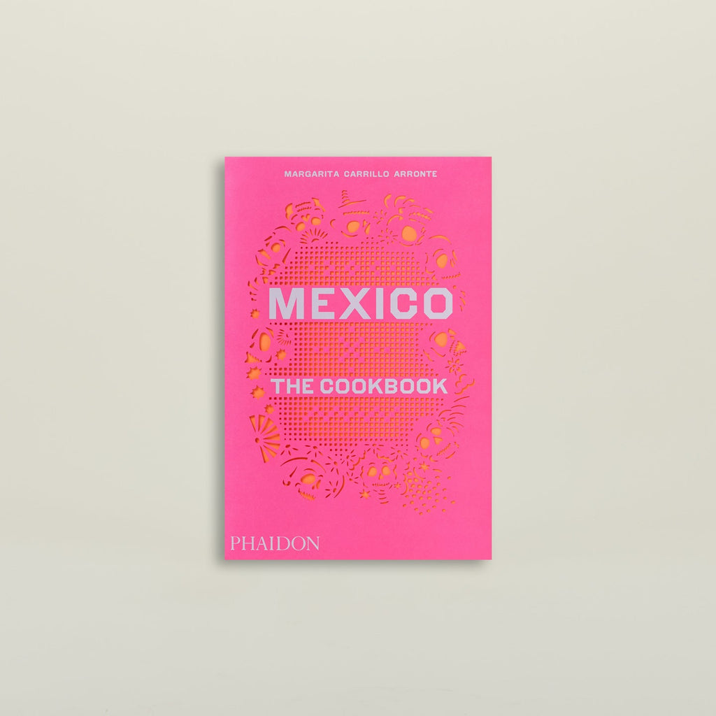 Mexico the Cookbook
