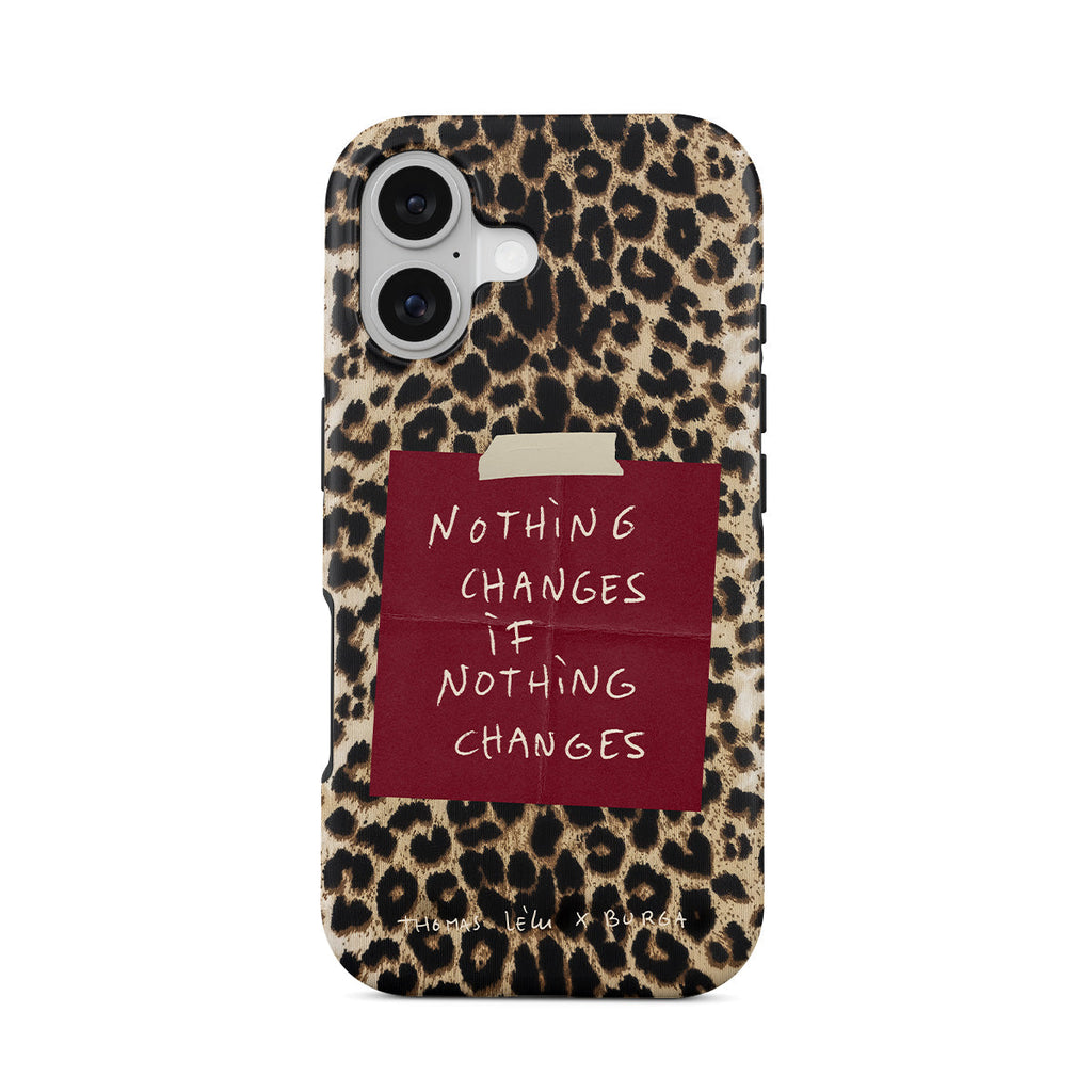 Nothing Changes - iPhone 17 Case