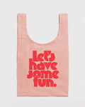 Standard Baggu - Let's Have Some Fun