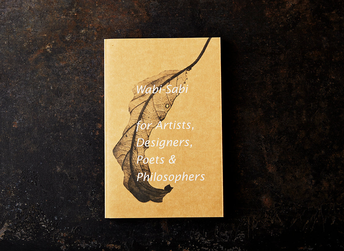 Wabi-Sabi: for Artists, Designers, Poets & Philosophers